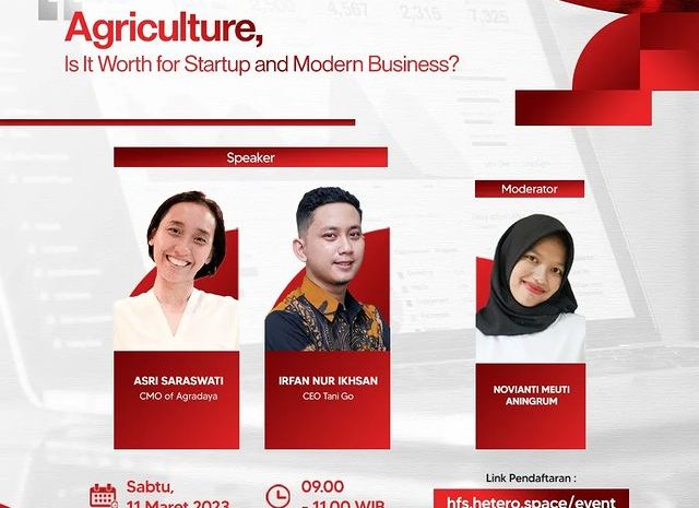 Roadshow HFS Season 3 Solo “Agriculture, Is It Worth for Startup and Modern Business?”